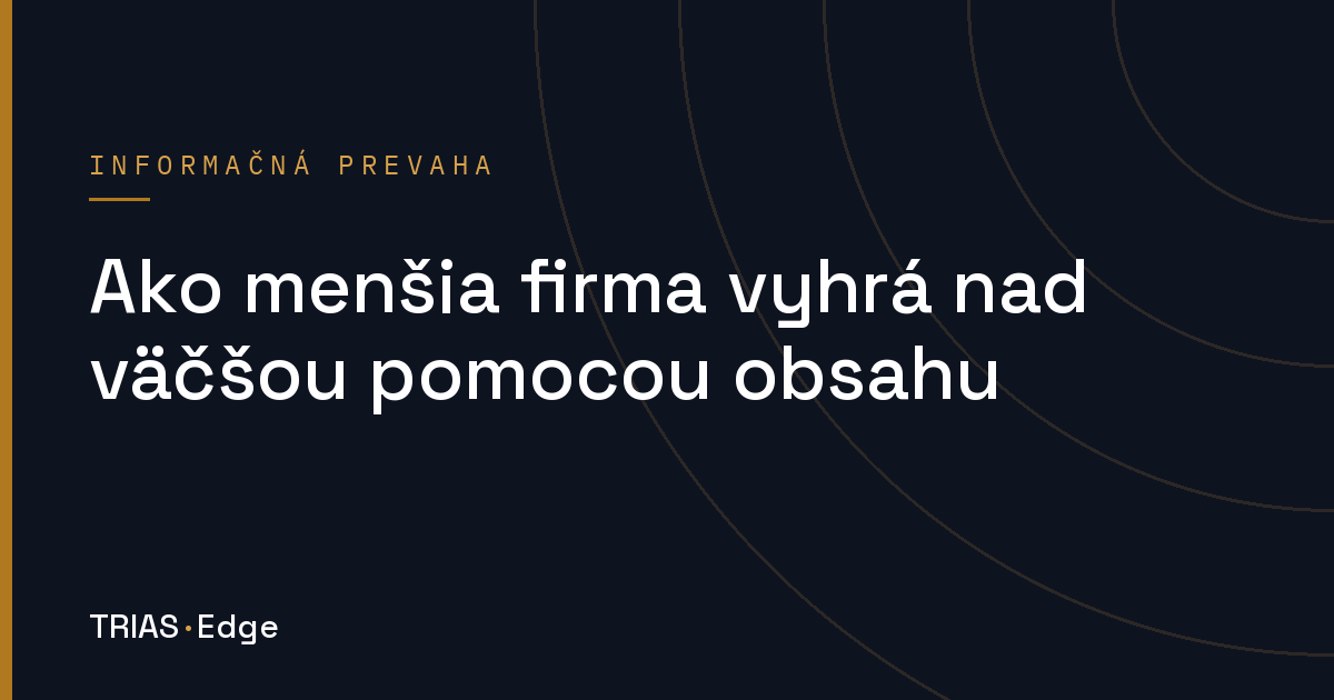 Ako menšia firma vyhrá nad väčšou pomocou obsahu